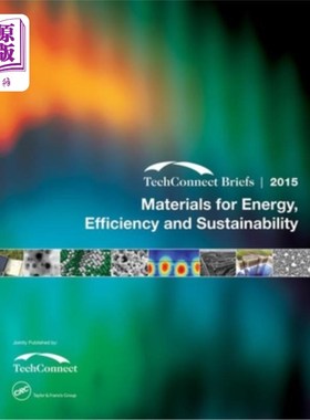 海外直订Materials for Energy, Efficiency and Sustainability: Techconnect Briefs 2015 能源、效率和可持续性材料:Techc