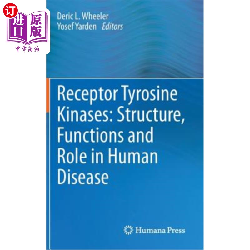 海外直订Receptor Tyrosine Kinases: Structure, Functions and Role in Human Disease受体酪氨酸激酶:结构，功能和在人类