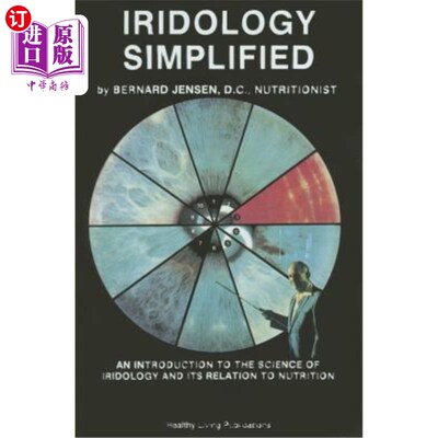 海外直订医药图书Iridology Simplified: An Introduction to the Science of Iridology and Its Relati 简化虹膜学：虹膜学