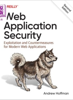 海外直订Web Application Security: Exploitation and Countermeasures for Modern Web Applic Web应用程序安全：