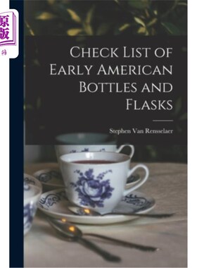海外直订Check List of Early American Bottles and Flasks 早期美国瓶子和烧瓶检查表