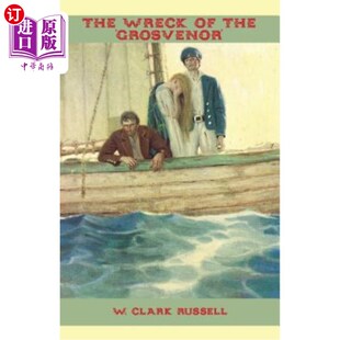 海外直订The Wreck of the 'grosvenor' “格罗夫纳”号的残骸