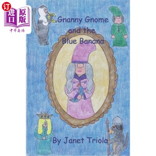 Gnome Banana and Blue 侏儒奶奶和蓝香蕉 the 海外直订Gnanny