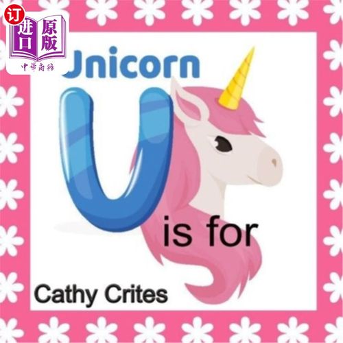海外直订U Is For Unicorn: Zoo Animals Alphabet Book For Toddlers and Preschool Children U代表独角兽：为幼儿和学龄前