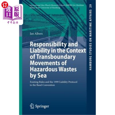 海外直订Responsibility and Liability in the Context of Transboundary Movements of Hazard 海上危险废物越境转移的责任