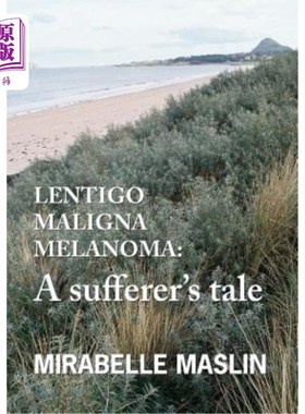 海外直订医药图书Lentigo Maligna Melanoma: A Sufferer's Tale 恶性雀斑黑色素瘤：患者的故事