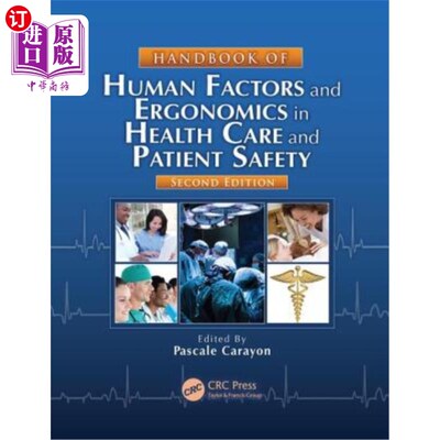 海外直订Handbook of Human Factors and Ergonomics in Health Care and Patient Safety 卫生保健和病人安全中的人为因素和