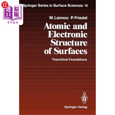 海外直订Atomic and Electronic Structure of Surfaces: Theoretical Foundations 表面原子和电子结构：理论基础