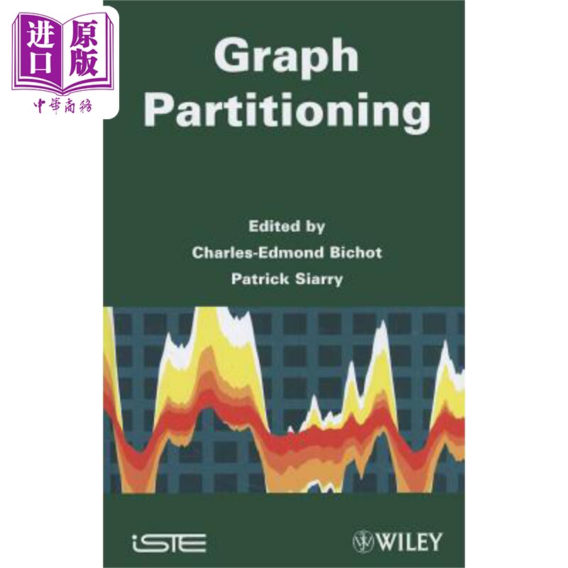 图形划分 Graph Partitioning 英文原版 Charles Edmond Bichot 数值分析 程序映射 并行架构 图像分割 VLSI 设计【中商原版】