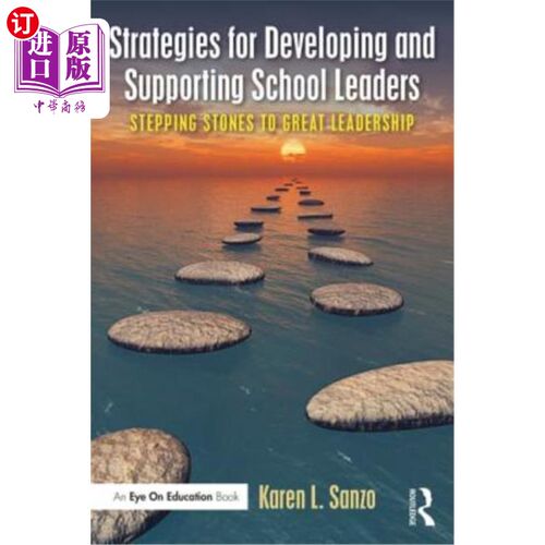 海外直订Strategies for Developing and Supporting School Leaders: Stepping Stones to Grea 培养和支持学校领导的策略：