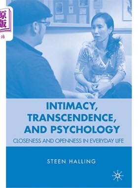海外直订Intimacy, Transcendence, and Psychology: Closeness and Openness in Everyday Life 亲密、超越与心理学：日常生