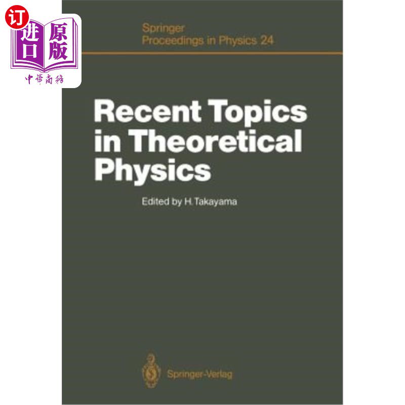 海外直订Recent Topics in Theoretical Physics: Proceedings of the First Nishinomiya-Yukaw 理论物理学的最新主题：第一