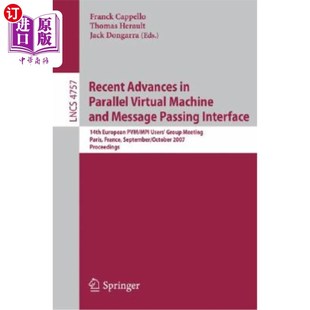 海外直订Recent Advances in Parallel Virtual Machine and Message Passing Interface: 14th  并行虚拟机和消息传递接口的