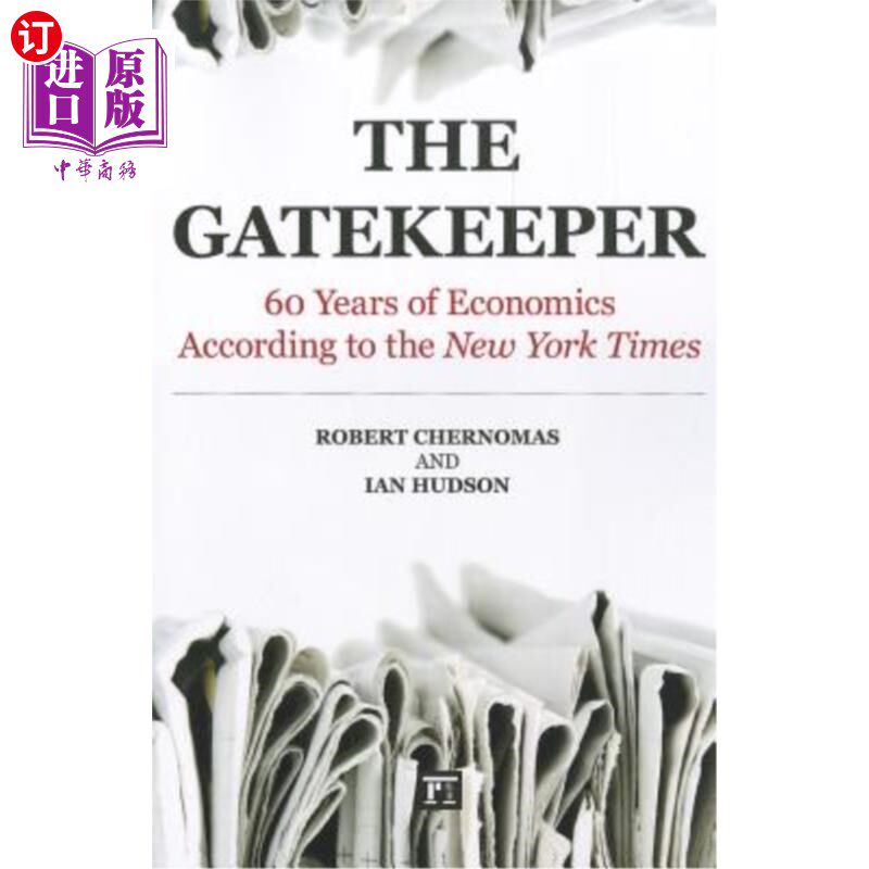 海外直订Gatekeeper: 60 Years of Economics According to the New York Times 《守门人:经济学的60年》,《纽约时报》