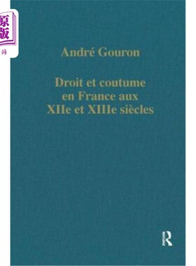 海外直订Droit Et Coutume En France Aux Xiie Et Xiiie Siècles 十二、十三世纪法国的法律和习俗