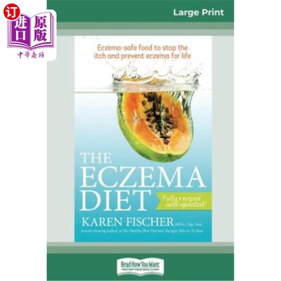 海外直订医药图书The Eczema Diet (2nd edition): Eczema-Safe Food to Stop The Itch and Prevent Ecz 湿疹饮食(第二版):