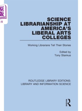 海外直订Science Librarianship at America's Liberal Arts ... 美国文理学院的科学图书馆