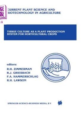 海外直订Tissue Culture as a Plant Production System for Horticultural Crops: Conference  作为园艺作物植物生产系统的组织
