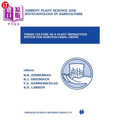 海外直订Tissue Culture as a Plant Production System for Horticultural Crops: Conference  作为园艺作物植物生产系统的组织