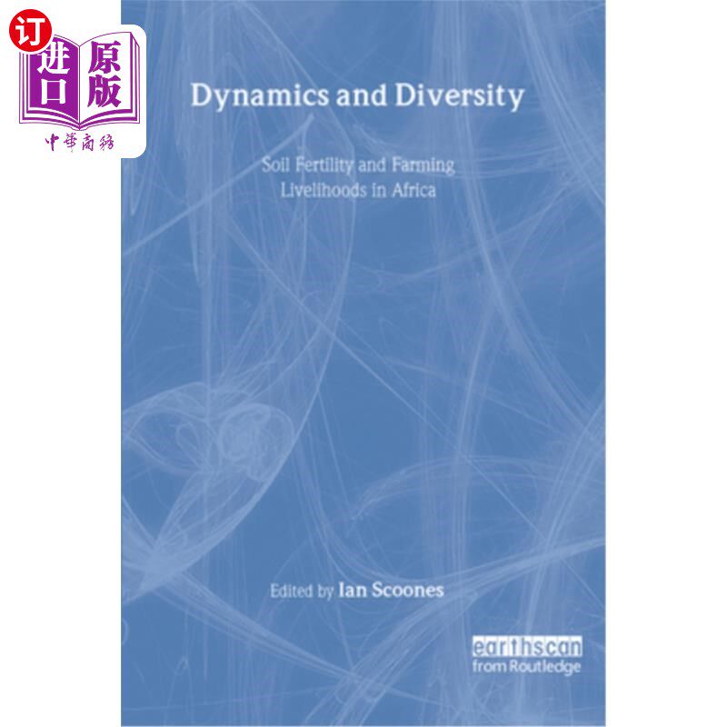 海外直订Dynamics and Diversity: Soil Fertility and Farming Livelihoods in Africa 动态和多样性:非洲土壤肥力和农业生
