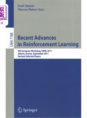 海外直订Recent Advances in Reinforcement Learning: 9th European Workshop, EWRL 2011, Ath 强化学习的最新进展：第九届