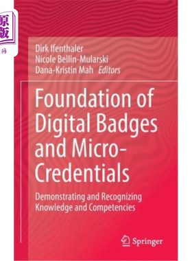 海外直订Foundation of Digital Badges and Micro-Credentials: Demonstrating and Recognizin 数字徽章和微型证书的基础: