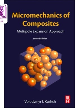 海外直订Micromechanics of Composites: Multipole Expansion Approach 复合材料细观力学:多极膨胀法