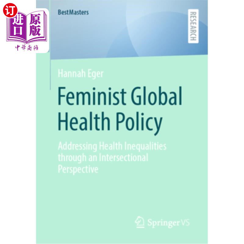 海外直订Feminist Global Health Policy: Addressing Health Inequalities Through an Interse 女权主义全球卫生政策：通过