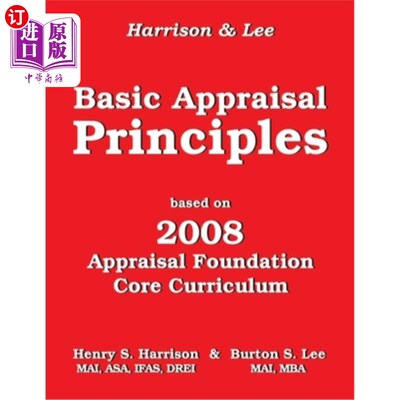 海外直订Basic Appraisal Principles: Based on the 2008 Appraisal Foundation Core Curricul 基本评价原则：基于2008年评