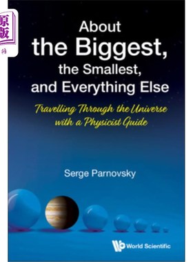 海外直订About the Biggest, the Smallest, and Everything Else: Travelling Through the Uni 关于最大、最小和其他一切: