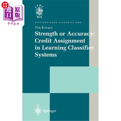 海外直订Strength or Accuracy: Credit Assignment in Learning Classifier Systems 强度还是准确性:学习分类器系统中的信