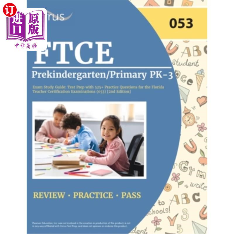 海外直订FTCE Prekindergarten/Primary PK-3 Exam Study Guide: Test Prep with 525+ Practice FTCE幼儿园学前班
