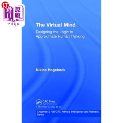 海外直订The Virtual Mind: Designing the Logic to Approximate Human Thinking 虚拟思维:设计近似人类思维的逻辑
