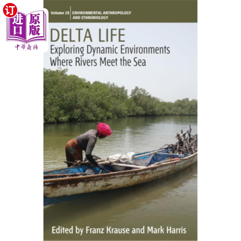 海外直订Delta Life: Exploring Dynamic Environments Where Rivers Meet the Sea 三角洲生活:探索河流与海洋交汇的动态环