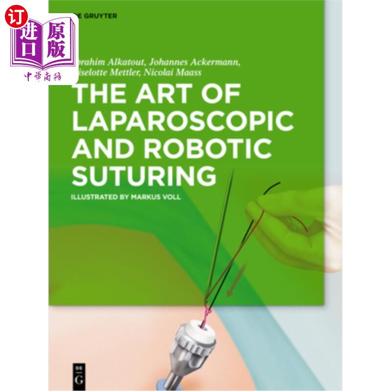 海外直订医药图书Laparoscopic and Robotic-Assisted Suturing 腹腔镜和机器人辅助缝合
