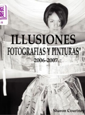 海外直订Illusiones Fotografia y Pinturas 2006-2007 Fotografia y Pinturas Illusiones 2006-2007