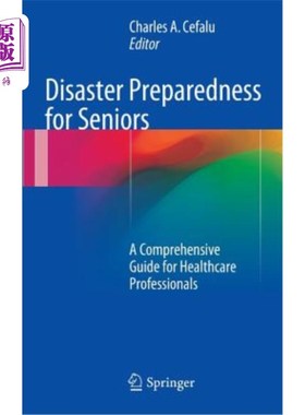 海外直订医药图书Disaster Preparedness for Seniors: A Comprehensive Guide for Healthcare Professi 老年人备灾：医疗专