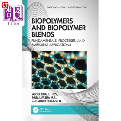 海外直订Biopolymers and Biopolymer Blends: Fundamentals, Processes, and Emerging Applica Biopolymer