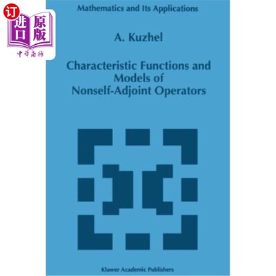 海外直订Characteristic Functions and Models of Nonself-Adjoint Operators 非自伴算子的特征函数与模型