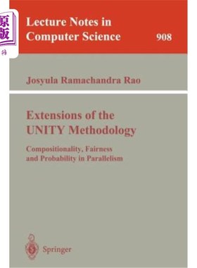 海外直订Extensions of the Unity Methodology: Compositionality, Fairness and Probability  统一方法论的扩展：并行中的