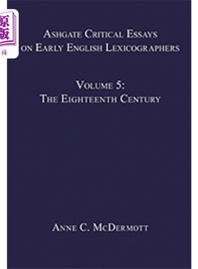 海外直订Ashgate Critical Essays on Early English Lexicog... 阿什盖特早期英语词典编纂者评论文章