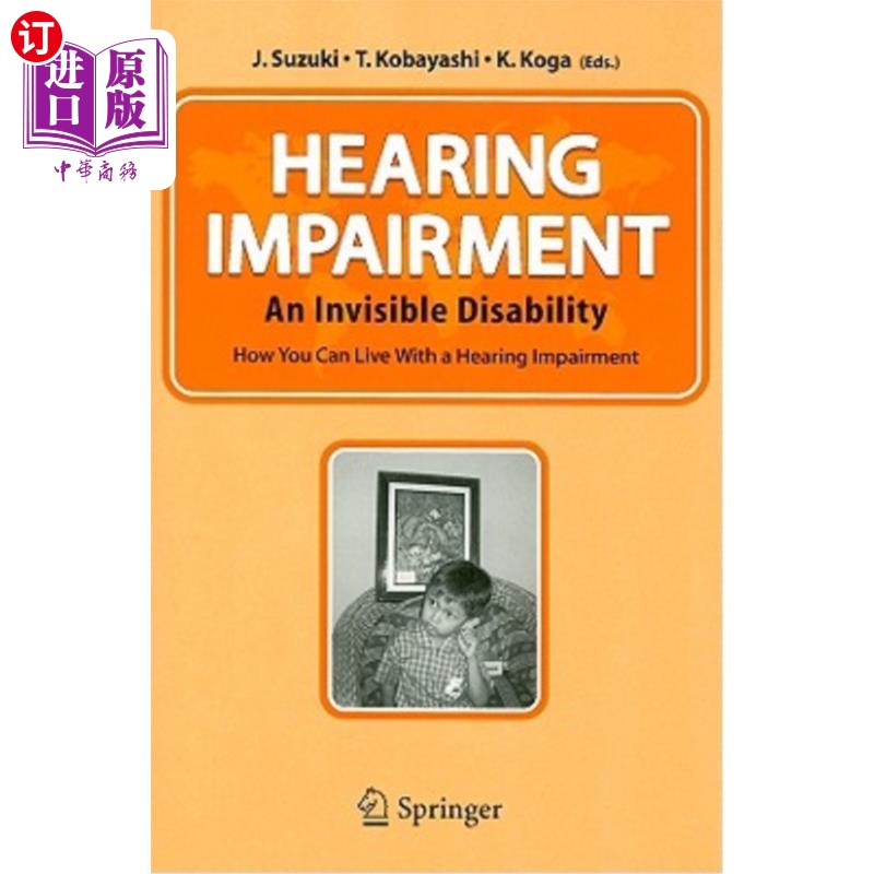 海外直订医药图书Hearing Impairment: An Invisible Disability How You Can Live with a Hearing Impa 听力障碍:一个看不