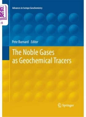 海外直订The Noble Gases as Geochemical Tracers 作为地球化学示踪剂的惰性气体