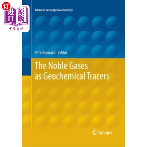 海外直订The Noble Gases as Geochemical Tracers 作为地球化学示踪剂的惰性气体