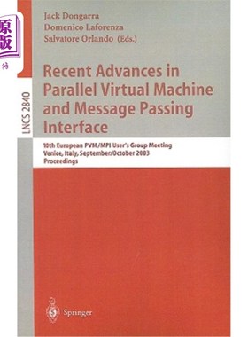 海外直订Recent Advances in Parallel Virtual Machine and Message Passing Interface: 10th  并行虚拟机和消息传递接口的