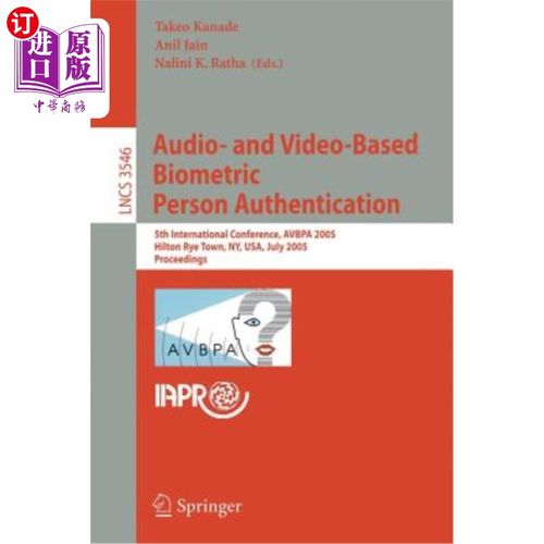 海外直订Audio- And Video-Based Biometric Person Authentication: 5th International Confer 基于音频和视频的生物认证：