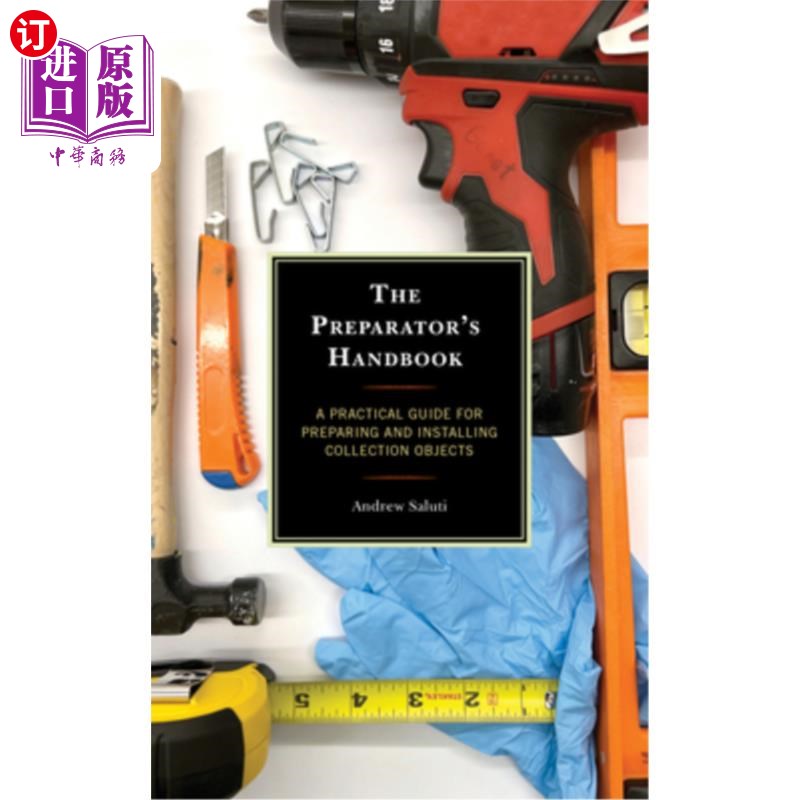 海外直订The Preparator's Handbook: A Practical Guide for Preparing and Installing Collec The Prepar-封面