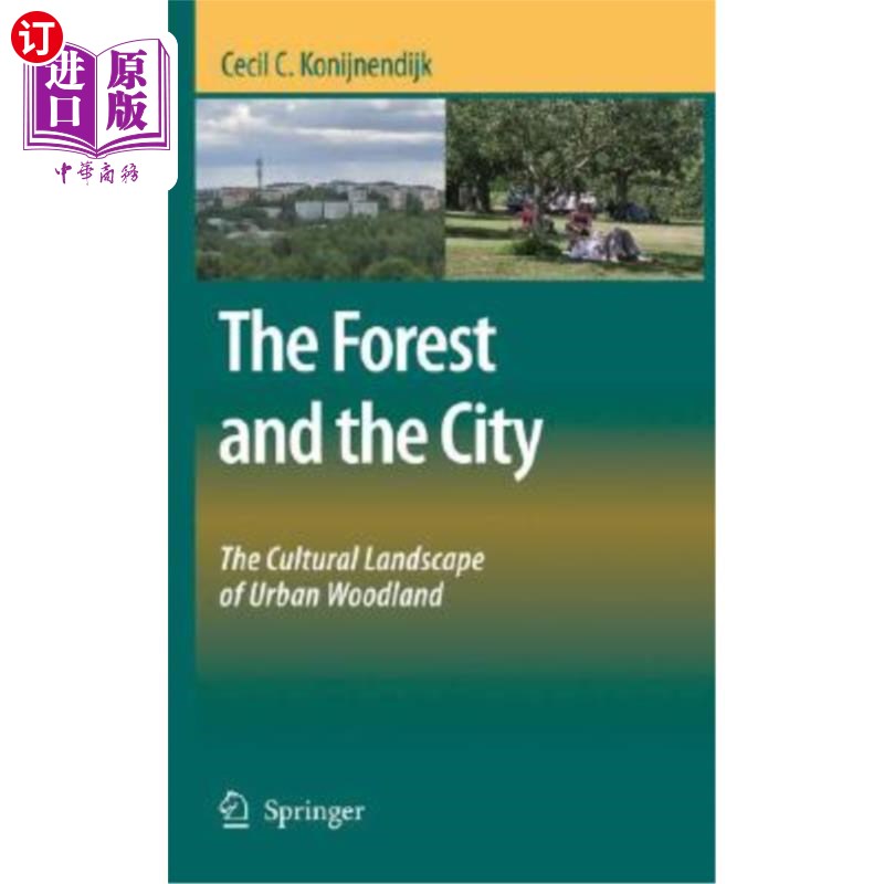 海外直订The Forest and the City: The Cultural Landscape of Urban Woodland 森林与城市：城市林地的文化景观
