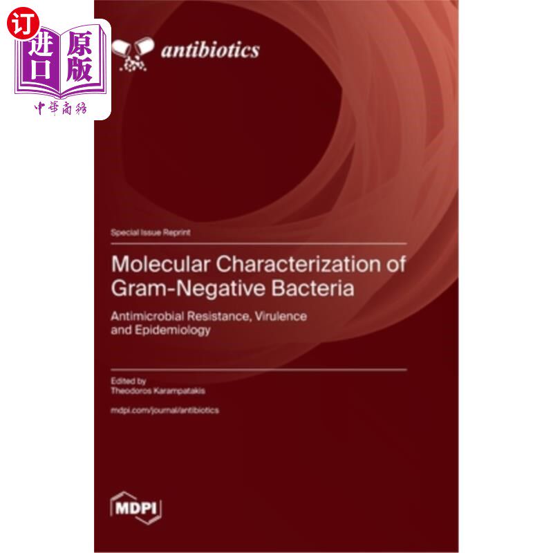 海外直订Molecular Characterization of Gram-Negative Bacteria: Antimicrobial Resistance, 革兰氏阴性菌的分子特征:抗