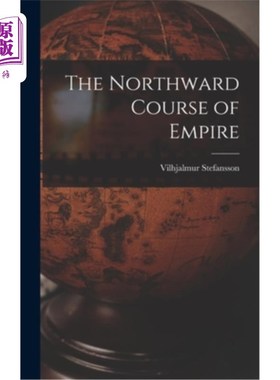 海外直订The Northward Course of Empire 帝国向北的路线
